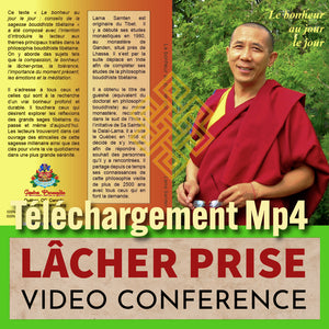 Lama Samten, maître bouddhiste tibétain, conférence vidéo sur la lâcher-prise et la méditation