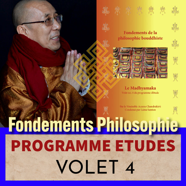 Lama Samten enseigne la philosophie bouddhiste, volet 4 du programme d'études sur le Madhyamaka