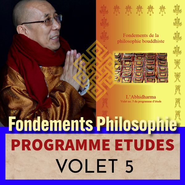 Lama Samten enseigne les fondements de la philosophie bouddhiste, volet 5 du programme d'études